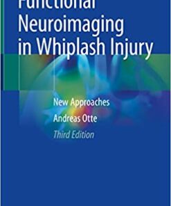 Functional Neuroimaging in Whiplash Injury: New Approaches, 3rd Edition (Original PDF from Publisher)