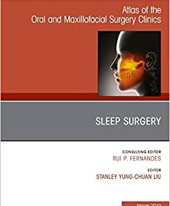 Sleep Surgery, An Issue of Atlas of the Oral & Maxillofacial Surgery Clinics (Volume 27-1) (The Clinics: Dentistry, Volume 27-1) (Original PDF from Publisher)