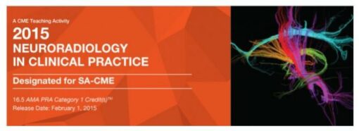 2015 Neuroradiology in Clinical Practice - A Video CME Teaching Activity
