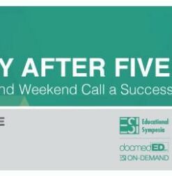 2015 Radiology After Five: How to Make Night and Weekend Call a Success! - A Video CME Teaching Activity