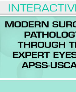 Modern Surgical Pathology Through the Expert Eyes of APSS-USCAP