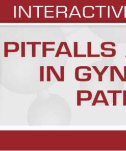 Pitfalls and Pearls in Gynecologic Pathology
