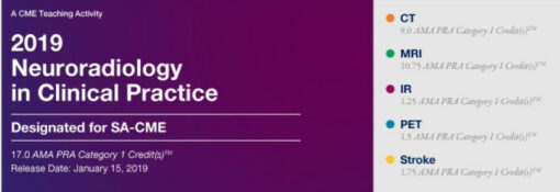 2019 Neuroradiology in Clinical Practice - A Video CME Teaching Activity