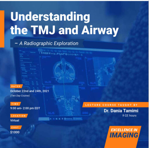 2023 Understanding the TMJ and Airway, A Radiographic Exploration - Dania Tamimi - Image 2