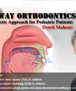 OHI-S Airway Orthodontics, Holistic Approach for Pediatric Patients - Derek Mahony