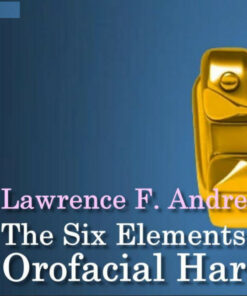Tomorrow Tooth & OHI-S The 6 Elements of Orofacial Harmony - Lawrence F. Andrews