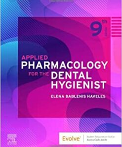 Applied Pharmacology for the Dental Hygienist, 9th edition (Original PDF from Publisher)