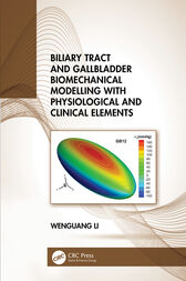 Biliary Tract and Gallbladder Biomechanical Modelling with Physiological and Clinical Elements (Original PDF)