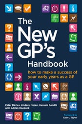 The New GP's Handbook : How to Make a Success of Your Early Years as a GP 2022 Original PDF