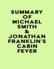 Summary of Michael Smith & Jonathan Franklin’s Cabin Fever 2022 Epub+ converted pdf