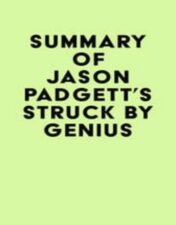 Summary of Jason Padgett’s Struck by Genius 2022 Epub+ converted pdf