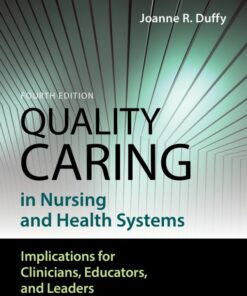 Quality Caring in Nursing and Health Systems, 4th Edition (Original PDF from Publisher)