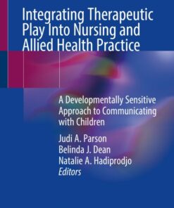 Integrating Therapeutic Play Into Nursing and Allied Health Practice (Original PDF from Publisher)
