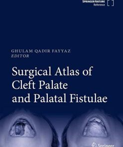 Surgical Atlas of Cleft Palate and Palatal Fistulae 1st ed. 2022 Edition PDF 