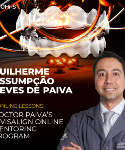 Doctor Paiva’s Invisalign Online Mentoring Program - Guilherme Assumpção Neves De Paiva