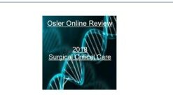 Osler Surgical Critical Care Online Review 2018