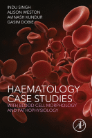 Haematology Case Studies with Blood Cell Morphology and Pathophysiology 2017 Original pdf
