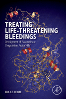 Treating Life-Threatening Bleedings Development of Recombinant Coagulation Factor VIIa 2018 Original pdf