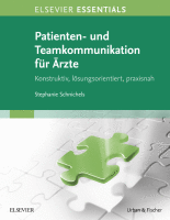 ELSEVIER ESSENTIALS Patienten- und Teamkommunikation für Ärzte Konstruktiv, lösungsorientiert, praxisnah 2019 Original pdf