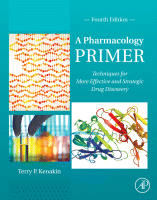 A Pharmacology Primer Techniques for More Effective and Strategic Drug Discovery 2015 Original pdf
