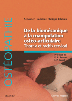 De la Biomécanique à la Manipulation Ostéo-Articulaire. Thorax et Rachis Cervical 2017 Original pdf