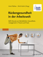 Rückengesundheit in der Arbeitswelt Bdr-Manual zum Betrieblichen Gesundheitsmanagement in Theorie und Praxis - mit Zugang zum Elsevier-Portal 2018 Original pdf