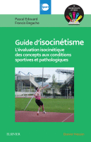 Guide D'isocinétisme Des Concepts Aux Conditions Sportives et Pathologiques 2016 Original pdf