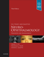 Liu, Volpe, and Galetta's Neuro-Ophthalmology Diagnosis and Management 2019 Original pdf
