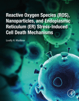 Reactive Oxygen Species (ROS), Nanoparticles, and Endoplasmic Reticulum (ER) Stress-Induced Cell Death Mechanisms 2020 Original pdf