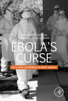 Ebola's Curse 2013-2016 Outbreak in West Africa 2018