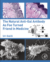 The Natural Anti-Gal Antibody As Foe Turned Friend In Medicine 2018 original pdf