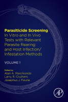 Parasiticide Screening, Volume 1 In Vitro and in Vivo Tests with Relevant Parasite Rearing and Host Infection/Infestation Methods 2020 original pdf