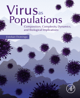 Virus as Populations Composition, Complexity, Dynamics, and Biological Implications 2016 original pdf