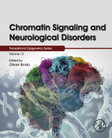 Chromatin Signaling and Neurological Disorders Volume 12 in Translational Epigenetics 2019 Original pdf
