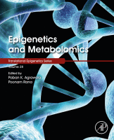 Epigenetics and Metabolomics Volume 28 in Translational Epigenetics 2021 ORIGINAL PDF