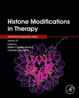 Histone Modifications in Therapy Volume 20 in Translational Epigenetics 2020 Original pdf