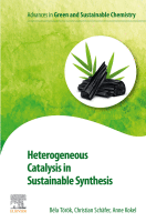 Heterogeneous Catalysis in Sustainable Synthesis A volume in Advances in Geen and Sustainable Chemistry 2021 Original pdf