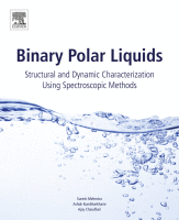 Binary Polar Liquids Structural and Dynamic Characterization Using Spectroscopic Methods 2017 Original pdf