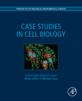 Case Studies in Cell Biology A volume in Problem Sets in Biological and Biomedical Sciences 2016 Original pdf