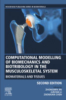 Computational Modelling of Biomechanics and Biotribology in the Musculoskeletal System Biomaterials and Tissues A volume in Woodhead Publishing Series in Biomaterials 2020 Original pdf