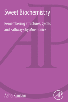 Sweet Biochemistry Remembering Structures, Cycles, and Pathways by Mnemonics 2018 Original pdf