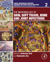 The Microbiology of Skin, Soft Tissue, Bone and Joint Infections Volume 2 in Clinical Microbiology: Diagnosis, Treatments and Prophylaxis of Infections 2017 ORIGINAL PDF
