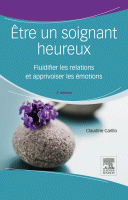 Être un soignant heureux Fluidifier les relations et apprivoiser les émotions 2015 ORIGINAL PDF