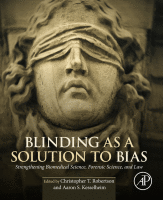 Blinding as a Solution to Bias Strengthening Biomedical Science, Forensic Science, and Law 2016 Original pdf