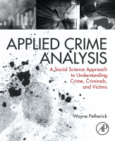 Applied Crime Analysis A Social Science Approach to Understanding Crime, Criminals, and Victims 2015 Original pdf