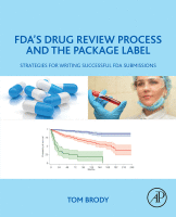 FDA's Drug Review Process and the Package Label Strategies for Writing Successful FDA Submissions 2018 Original pdf