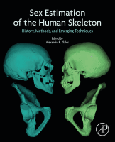Sex Estimation of the Human Skeleton History, Methods, and Emerging Techniques 2020 Original pdf