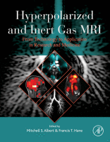 Hyperpolarized and Inert Gas MRI From Technology to Application in Research and Medicine 2017 Original pdf