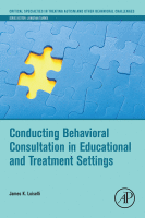 Conducting Behavioral Consultation in Educational and Treatment Settings A volume in Critical Specialties-Treating Autism & Behavioral Challenge 2019 original pdf