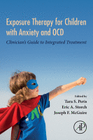 Exposure Therapy for Children with Anxiety and OCD Clinician's Guide to Integrated Treatment 2020 original pdf